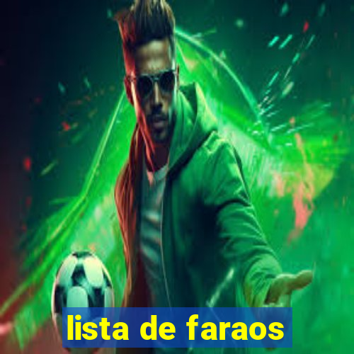 lista de faraos